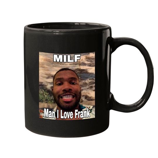 Discover MILF Man I Love Frank Mugs | Frank Ocean Merch Mugs