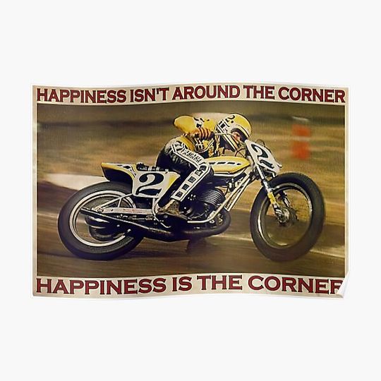 Discover Kenny Roberts Flat Track Happiness Isn't Around The Corner Premium Matte Vertical Poster