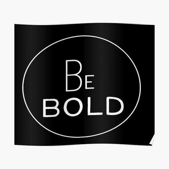 Discover motivational quotes be bold Premium Matte Vertical Poster