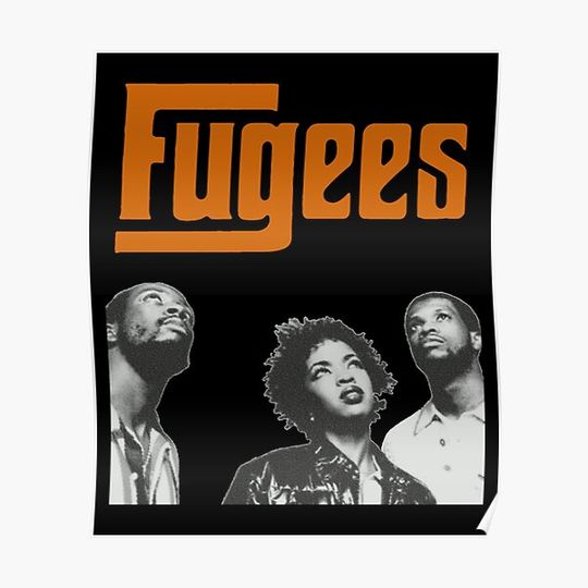 Discover The Fugees Perfect Gift Fan Hip Hop Premium Matte Vertical Poster