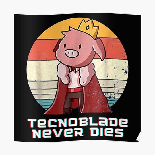 Discover Technoblade Never Dies Poster - Tribute Design