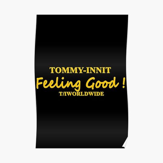 Discover Tommy Innit Merch Feeling Good Worldwide Premium Matte Vertical Poster