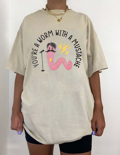 Discover Youre A Worm With A Mustache Shirt, You're A Worm t shirt