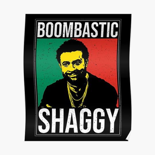 Discover BOOMBASTIC - SHAGGY Musician Premium Matte Vertical Poster