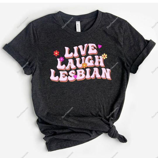 Discover Live Laugh Lesbian Shirt, Lesbian Pride T Shirt, LGBT Shirt, LGBT Pride Month Gift