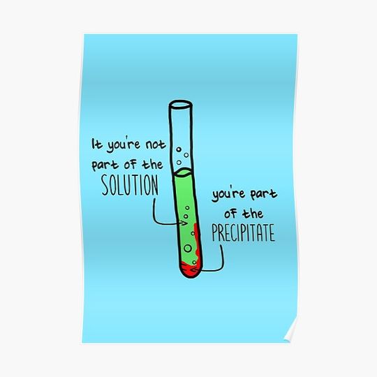 Discover Science - Part of the Solution Funny Premium Matte Vertical Poster