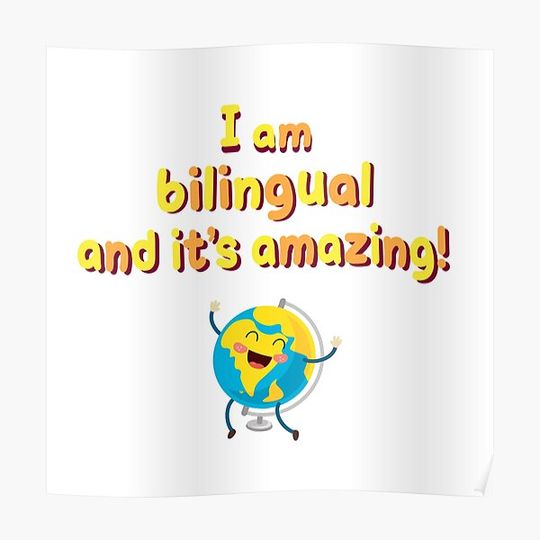 Discover I am bilingual and it's amazing! Premium Matte Vertical Poster