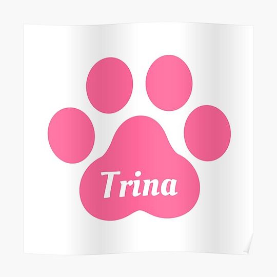 Discover Pink paw and name Trina Premium Matte Vertical Poster