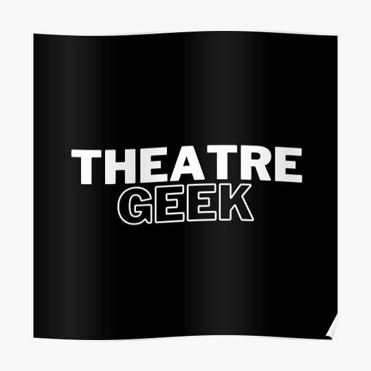 Discover Theatre Geek Premium Matte Vertical Poster