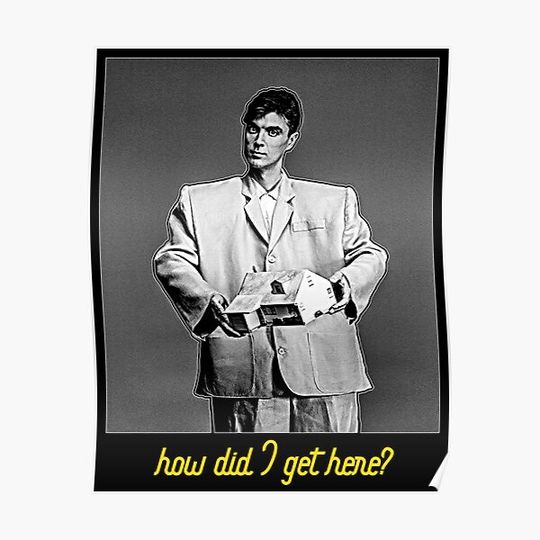 Discover David Byrne - How Did I Get Here? FanArt Premium Matte Vertical Poster