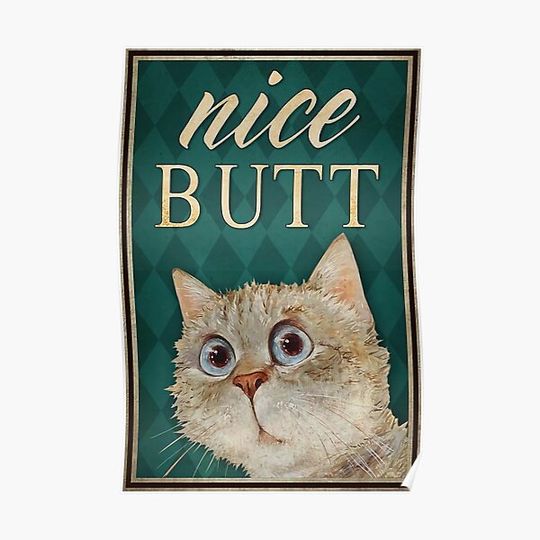 Discover Cat Eyes Nice Butt Premium Matte Vertical Poster