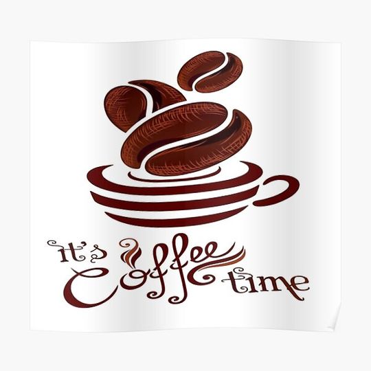 Discover it's coffee time Premium Matte Vertical Poster
