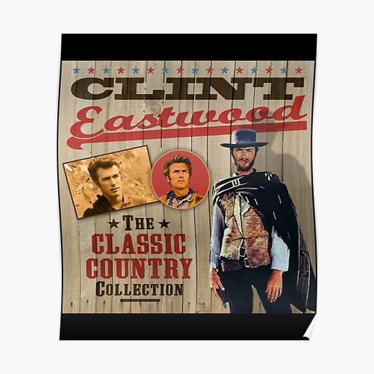 Discover Clint Eastwood - The Ultimate Country Collection Premium Matte Vertical Poster