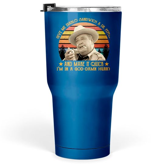Discover Give Me Diablo Sandwich A Dr Pepper Smokey And The Bandit Tumblers 30 oz