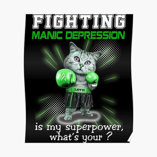 Discover Funny Cat Fighting Manic Depression Is My Superpower What's Your Premium Matte Vertical Poster