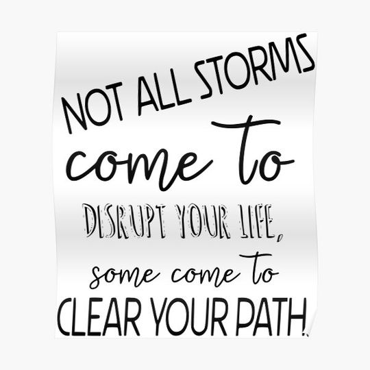 Discover not all storms come to disrupt your life Premium Matte Vertical Poster