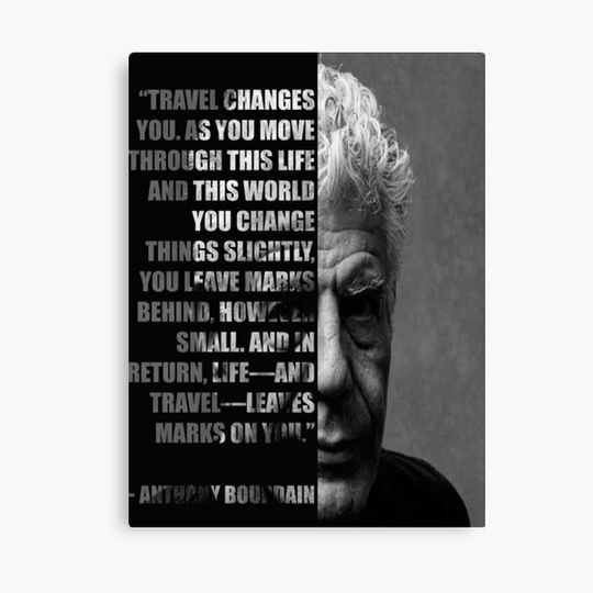 Discover Anthony Bourdain motivational Quote about travelling Canvas