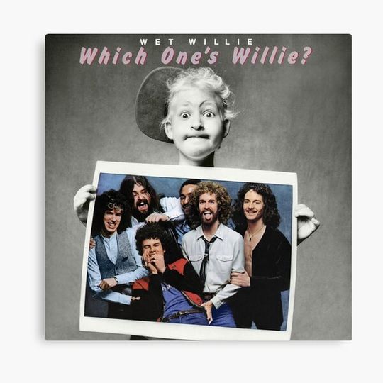Discover Wet Willie: Which One's Willie? Canvas