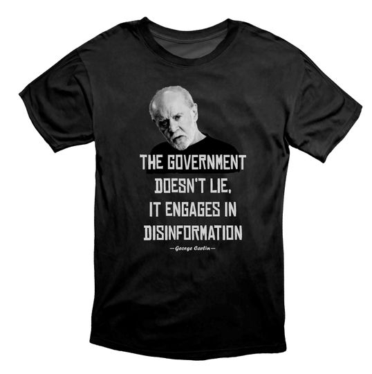 Discover George Carlin Government Disinformation Protest Conspiracy T Shirt