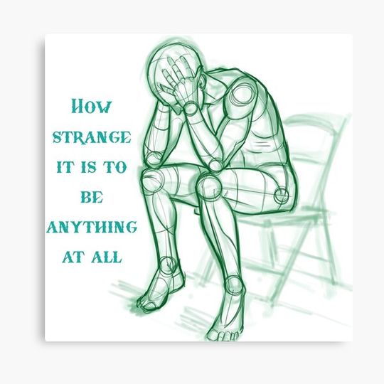 Discover how strange it is to be anything at all Canvas