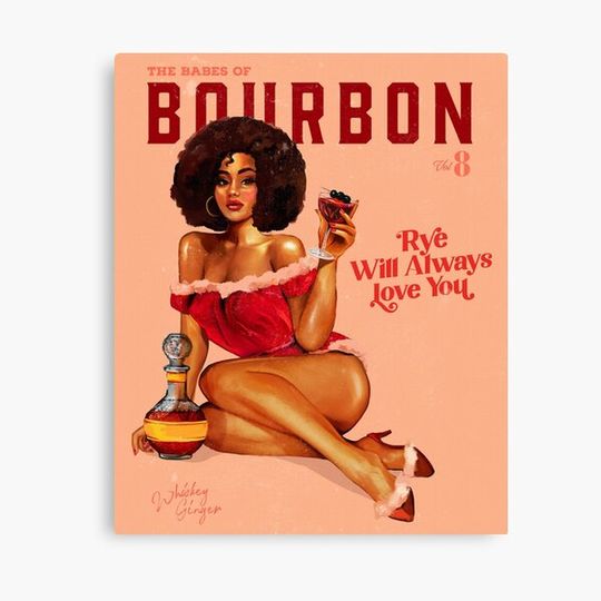 Discover The Babes Of Bourbon Vol. 8: Rye Will Always Love You Canvas