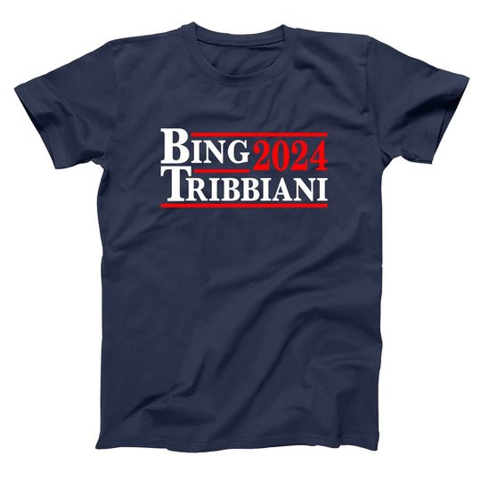Discover Bing and Tribbiani '24 - election funny 90s frineds humor show tee - XS-6X - Soft Blend Adult Unisex T-shirt