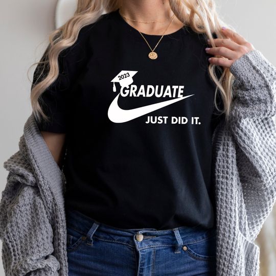 Discover 2023 Just Did It Shirt, Graduate T-shirt, Gift For Graduation, Student Gift Shirt, Senior Class Shirt, Class Of 2023