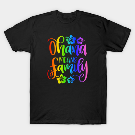 Discover Ohana Means Family - Ohana Means Family - T-Shirt