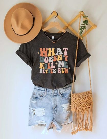 Discover What Doesn't Kill Me Better Run Unisex T-Shirt