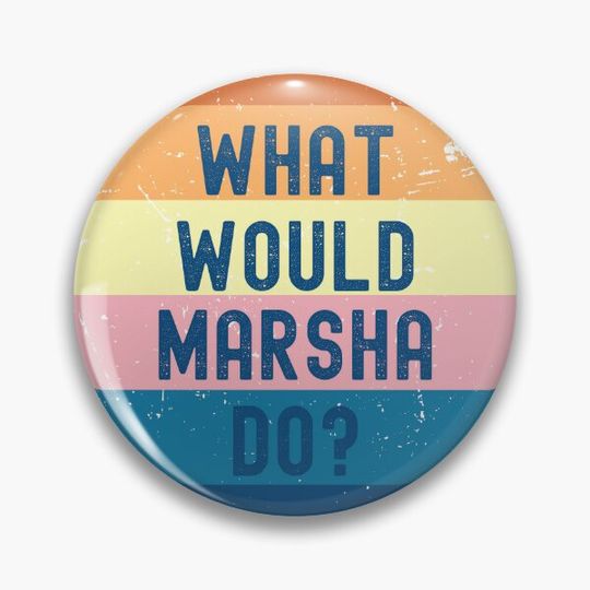 Discover What Would Marsha Do Sunset Pin Button