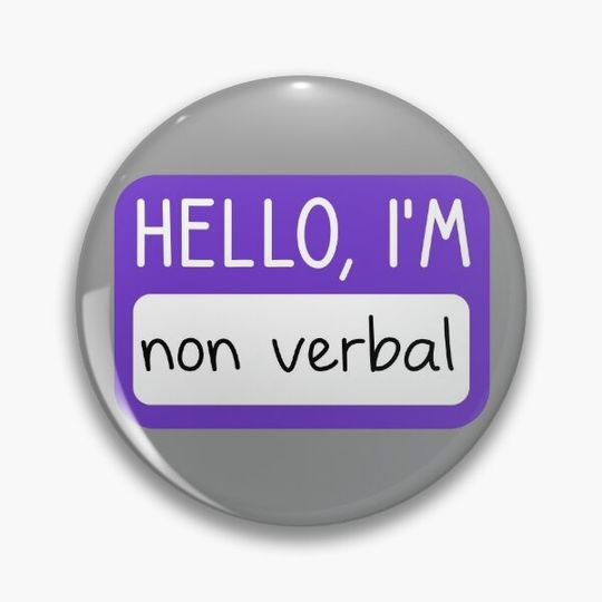 Discover Hello, I'm non verbal Pin Button
