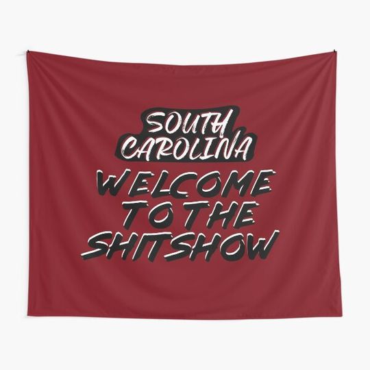 Discover South Carolina Welcome to the Shitshow Tapestry