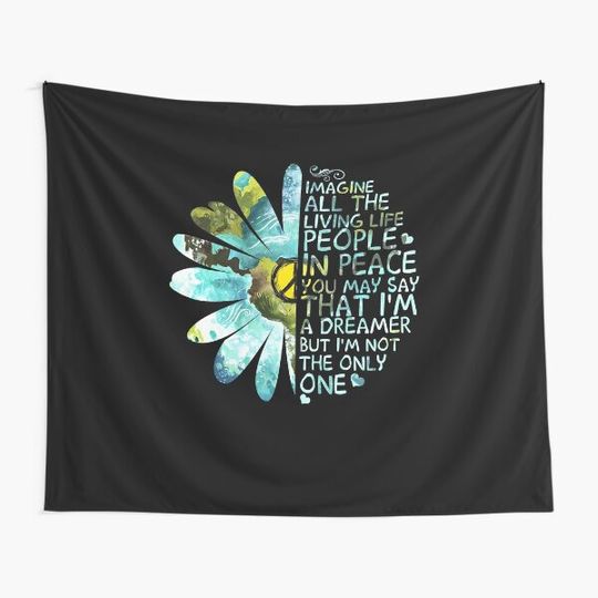 Discover Imagine all the living life people in peace_ margaret daisy Tapestry