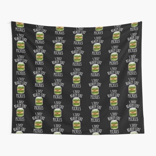 Discover I Just Really Like Pickles - Funny Pickle Gift Tapestry