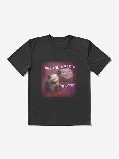 Discover I'm not like other girls, I'm worse possum word art | Active T-Shirt