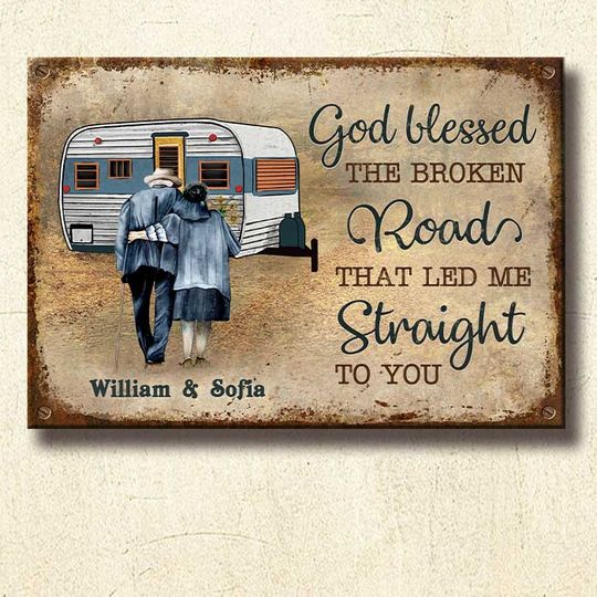 Discover God Blessed The Broken Road - Personalized Metal Sign
