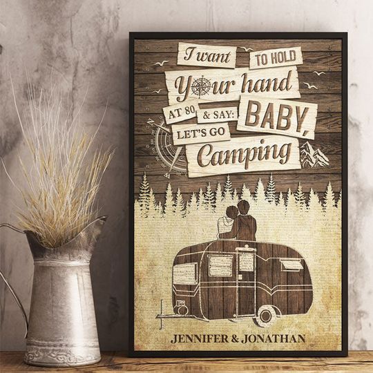Discover I Wanna Hold Your Hand At 80 & Say Baby Let's Go Camping - Gift For Couples, Husband Wife, Personalized Vertical Poster