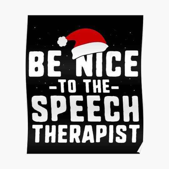 Discover Be Nice To The Speech Therapist SLP Christmas T-Shirt Premium Matte Vertical Poster