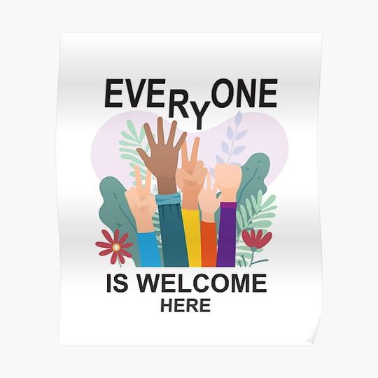 Discover Everyone is Welcome Here Gift Premium Matte Vertical Poster