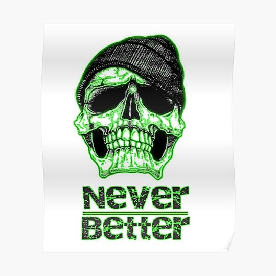 Discover Never better skul Premium Matte Vertical Poster