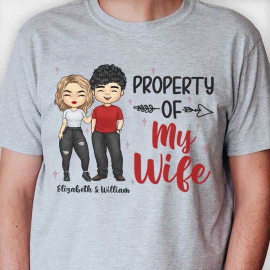 Discover This Is Property Of My Wife - Gift For Couples, Husband Wife, Personalized Unisex T-shirt