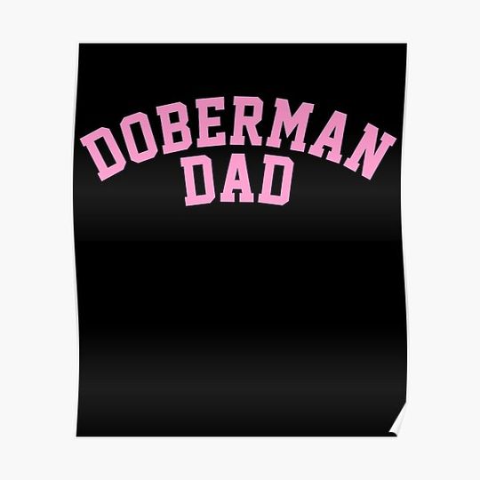 Discover Doberman Dad Unisex Doberman Lover Gift Design Premium Matte Vertical Poster