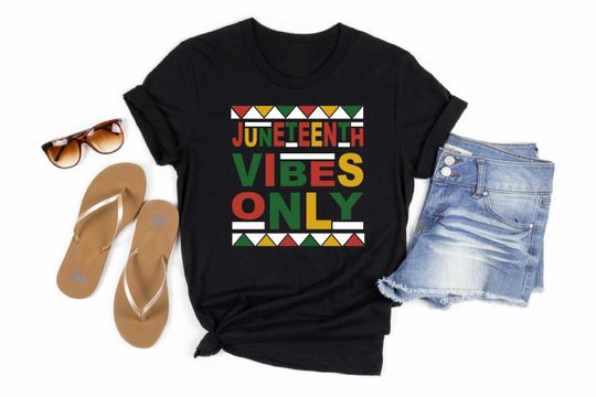 Discover Juneteenth Vibes Only, Juneteenth Shirt, Black History Shirt