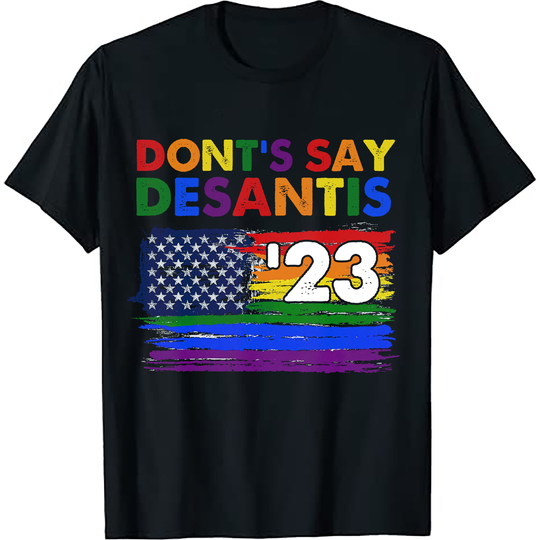 Discover Don't Say Desantis Shirt, LGBT Pride T-Shirt, Florida Say Gay, Equality Rights