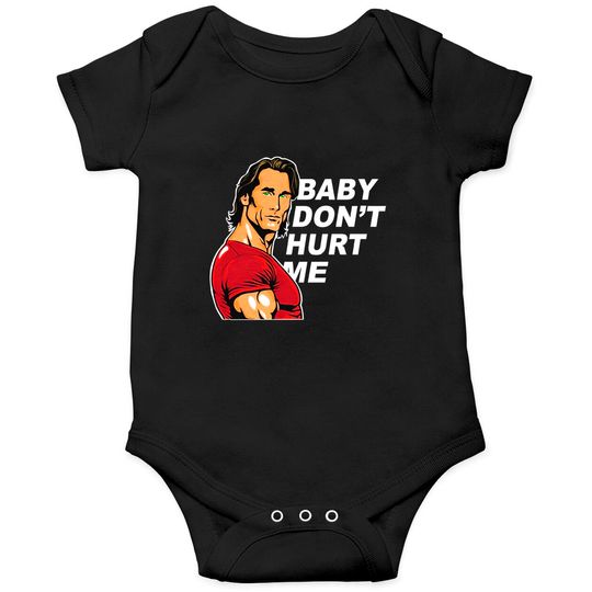 Discover Baby Dont Hurt Me Onesies