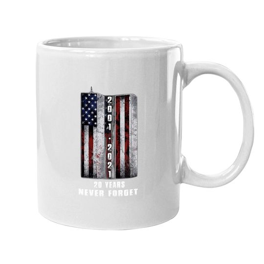 Discover Never Forget Patriotic 911 20 Years Anniversary Coffee Mug