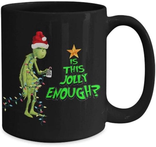 Discover Is This Jolly Enough Grinch Christmas Ceramic Mug Grinch Mug
