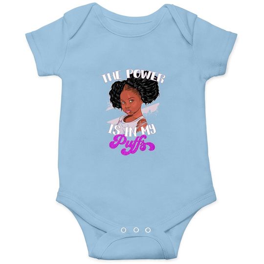 Discover Power Is In My Puffs Afro Black Pride Gift Black Girl Onesie
