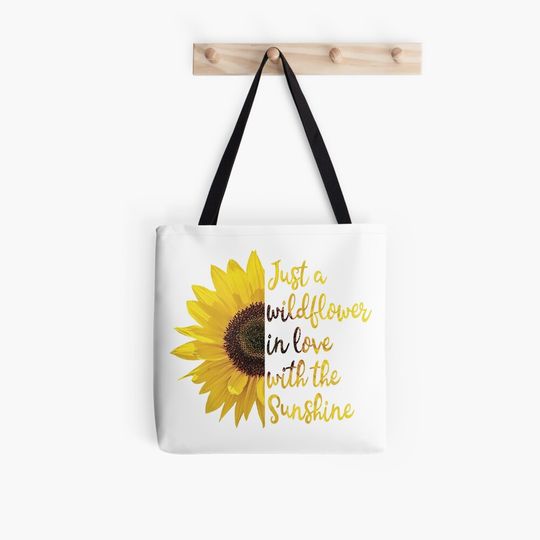 Discover Sunflower Just A Wildflower In Love With The Sunshine  Tote Bag
