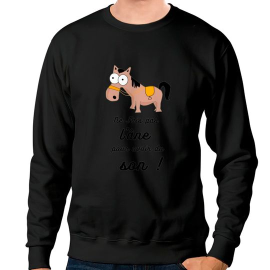 Discover T-shirt humour Sweatshirts